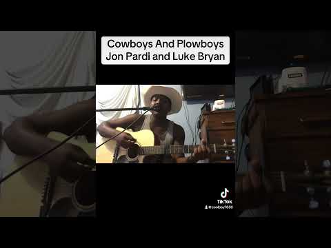 Cowboys and Plowboys - #jonpardi #lukebryan #acousticcover #promo