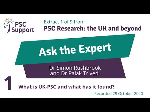 1 Ask the Expert with UK-PSC - What is UK-PSC and what has it found? (PSC Support)