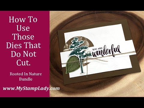 Why Won't My Nature's Roots Dies Cut? How To Use The Embossing Dies