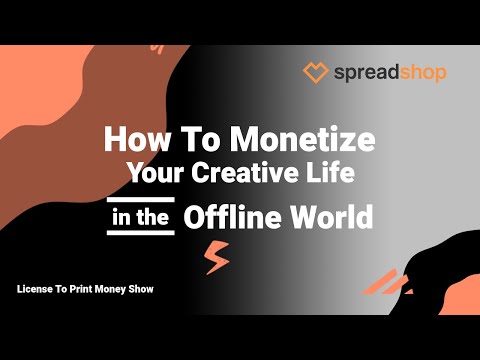 Monetizing Creativity Without Social Media: The Ultimate Guide - #spreadshop