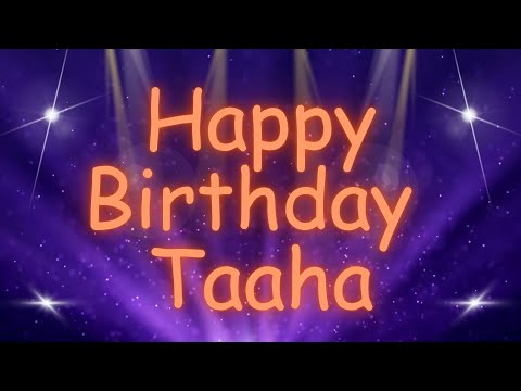 Happy Birthday Taaha 🎉 | A Special Wish Just for You! | Let's Celebrate! 🎂