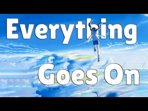 Everything Goes On「AMV」- Anime Mix