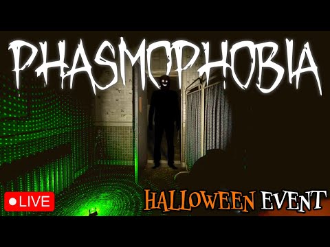 🔴LIVE - PHASMOPHOBIA HALLOWEEN EVENT!