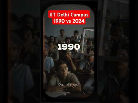 😍IIT Delhi Campus Life Now Vs Then 🔥 Beautiful Campus Life of IITs ❤️ Best JEE Motivation #shorts