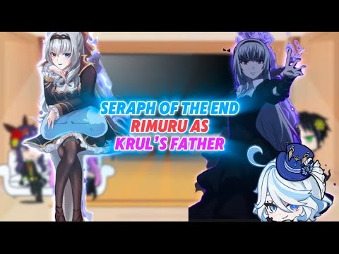 seraph of the end react to rimuru as krul’s father|au| kinda short