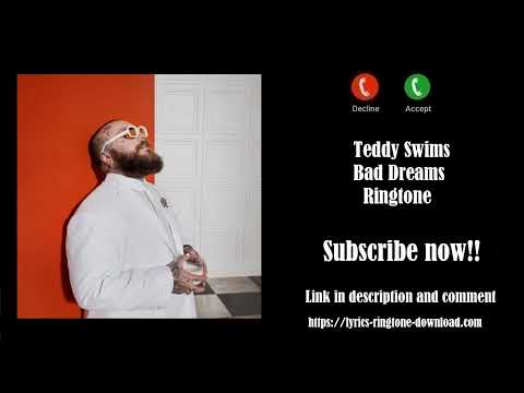 ℍ𝕆𝕋! Teddy Swims ~ Bad Dreams Ringtone (Free)