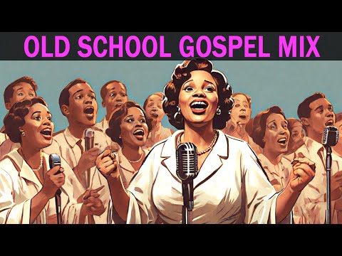 100 GREATEST OLD SCHOOL GOSPEL SONG OF ALL TIME - Best Old Fashioned Black Gospel Music