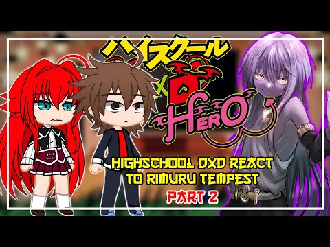 Highschool Dxd React to Rimuru As a Dragon God [AU] | Gacha React | Rimuru X Harem? | 2/? |