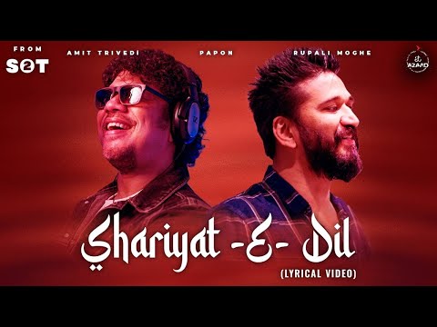 Shariyat E Dil Lyrical Video I Amit Trivedi I Papon I Rupali Moghe ISong of Trance 2 I AT Azaad