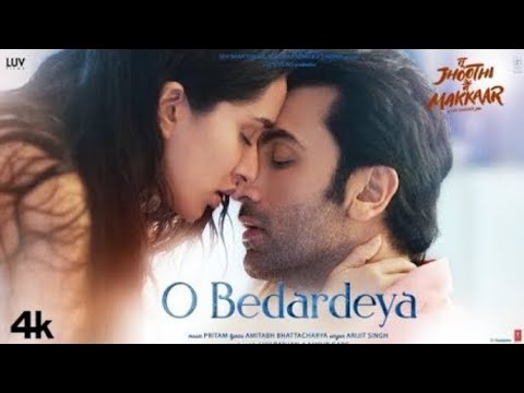 O Bedardeya (Song lyrics) Tu Jhoothi Main Makkaar | Ranbir, Shraddha | Arijit Singh Pyar Jhutha💔🥺