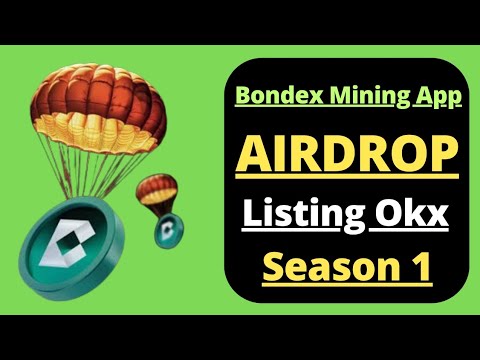 Bondex Mining App Update | Bondex Listing OKX | bondex season 1 | Bondex App Withdrawal Update