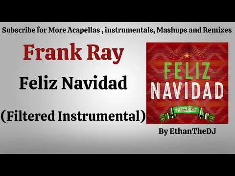 Frank Ray - Feliz Navidad (Filtered Instrumental)