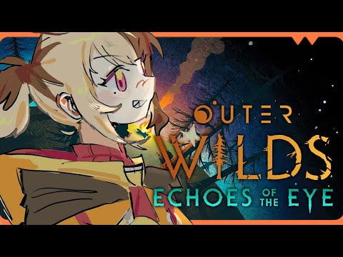 【OUTER WILDS DLC】i heard it was scary