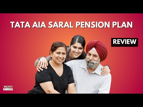 Tata AIA Saral Pension Plan: Good or Bad? An Enlightening Review | Holistic Investment