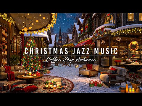 Enchanting Christmas Jazz with Snow Falling at Night to Relax 🎄 Cozy Christmas Coffee Shop Ambience