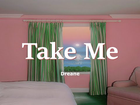 Dreane - Take Me