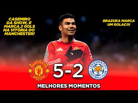 CASEMIRO brilha e MARCA dois GOLS - Manchester United 5x2 Leicester - Melhores Momentos HD