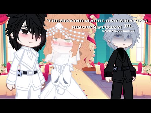 "The second male lead is having his own story?!"//Trailer//Gacha Club BL Series