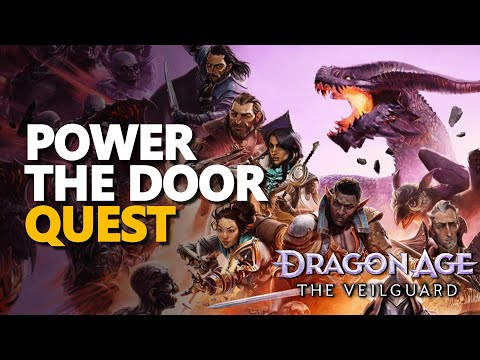 Power the Door Dragon Age The Veilguard