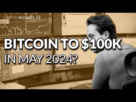 Bitcoin Price To $100K in May 2024?! | Michaël van de Poppe