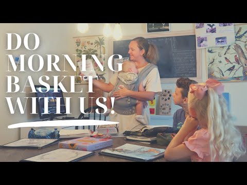 HOMESCHOOL MORNING ROUTINE || DO MORNING BASKET / FAMILY SUBJECTS WITH US!