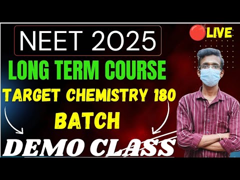 🔴LIVE | Long Term Course for NEET 2025 | TARGET CHEMISTRY 180 BATCH | DEMO CLASS -1💥