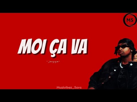 Jogga  -  Moi ça va  ( paroles par Musivibes )