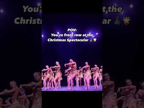 POV: You're Front Row at the Christmas Spectacular