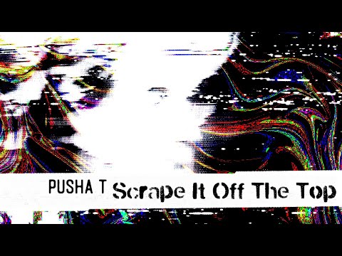 Pusha T - Scrape It Off The Top ft. Lil Uzi Vert & Don Toliver (Alternate Visualizer)