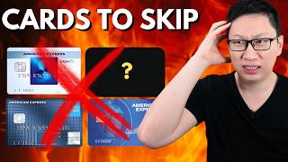 American Express Credit Cards to SKIP