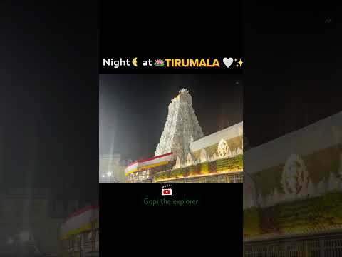 Night at TIRUMALA 🤍🙏🏼 #tirupati #india #travel #andhrapradesh #hyderabad #telangana