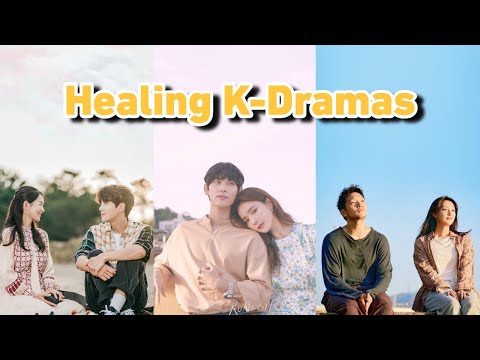 Healing Kdrama Recommendations