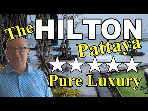 THE HILTON Pure Luxury 5 STAR Treatment - Pattaya Thailand