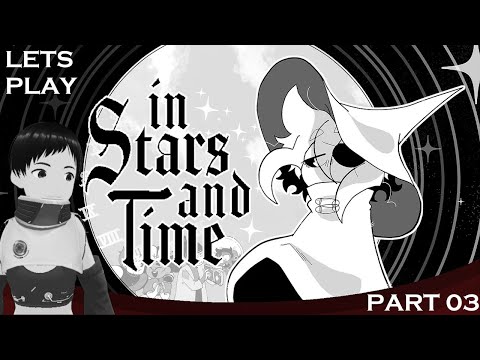 【In Stars and Time】 CRABS ARE INEVITABLE - Pt 03