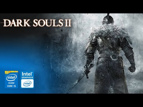 Dark Souls II on Intel HD Graphics 2500 | Core i5-3570 & 8GB RAM