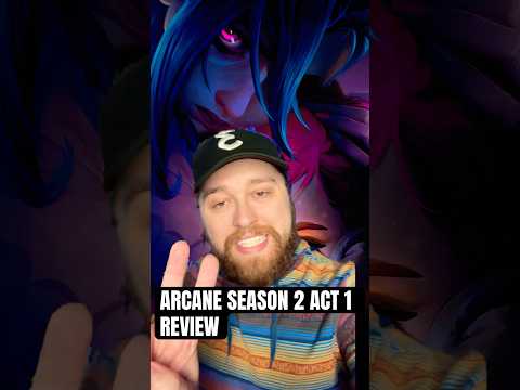 I JUST SAW ARCANE SEASON 2 ACT 1