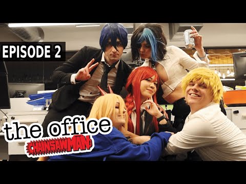 Chainsaw Man at The Office (EPISODE 2)