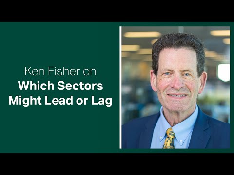 Fisher Investments Reviews Sector Leadership Looking Ahead