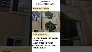 G+3 Penthouse for Sale in Kondapur | 130 Syrd | Rental Income 1 Lac | 2.70 Cr