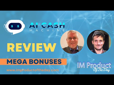 A.I Cash Machine Review + Award-Winning Bonuses To Make It Work FASTER (Worth $997)!