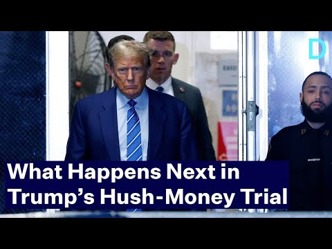 What Happens Next in Trump’s Hush-Money Trial