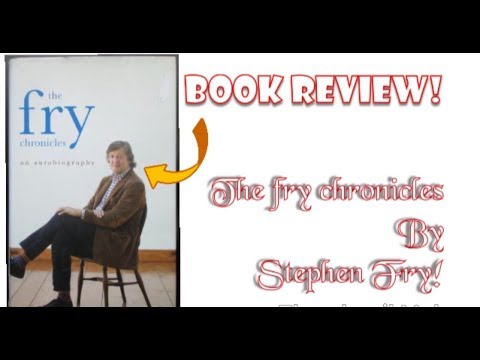 NEW BOOK REVIEW!!! The Fry Chronicles by Stephen Fry !