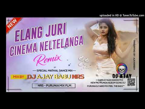 DOLANG JURI CINEMA NELTELANGA NEW HO MUNDA ALBUM SONG BY DJ AJAY BABU NRS PURUNIA DJ HARD MIX_320K)