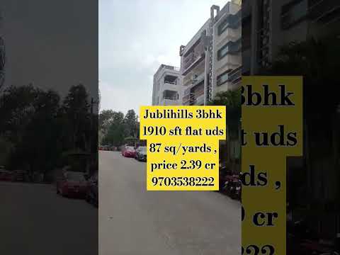 #3 bhk FLAT FOR SALE JUBILEE HILLS NEAR BNR HILLS FLYOVER / 2000 SFT / uds 87 yards/price 2.39cr