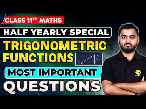 Trigonometric Functions Class 11 Most Important Questions | Class 11 Half Yearly Exam VVI Questions