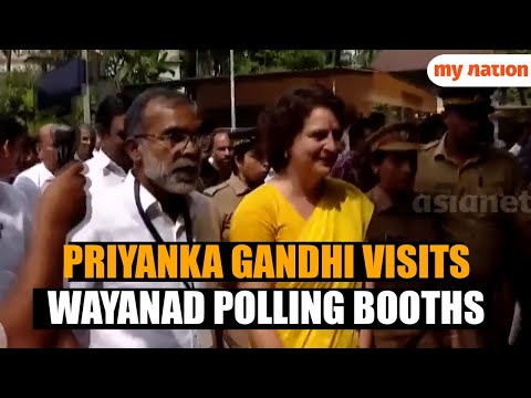 Priyanka Gandhi Visits Wayanad Polling Booths | Kerala Lok Sabha Bypolls