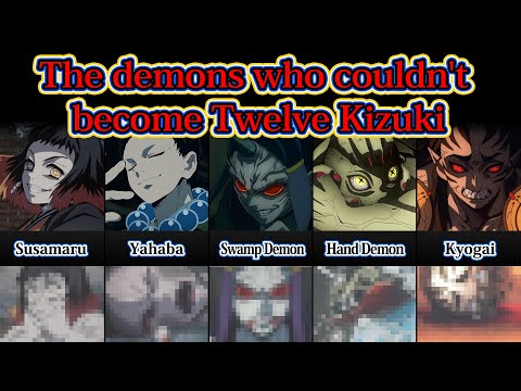 [Demon Slayer] The 5 Demons that weren't a part of The Twelve Kizuki! Their strengths & backstories