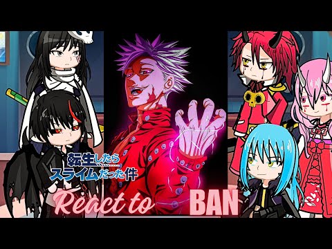 Rimuru Tempest react to ban | Meliodas  | seven deadly sins | Gacha life 2 reaction | slime