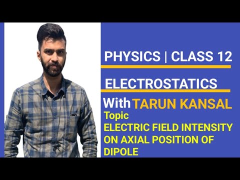 #ELECTROSTATIC #ELECTRIC FIELD INTENSITY ON THE AXIAL POSITIONOF DIPOLE #class 12 | In punjabi