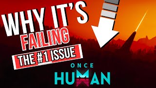 Once Human: The REAL Reason Why Players are Quitting 📉 (And THE SOLUTION)